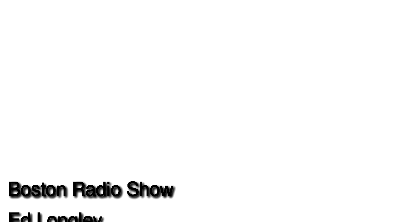 Boston Radio Show Ed Longley